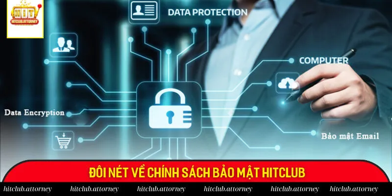 Đôi nét về chính sách bảo mật Hitclub