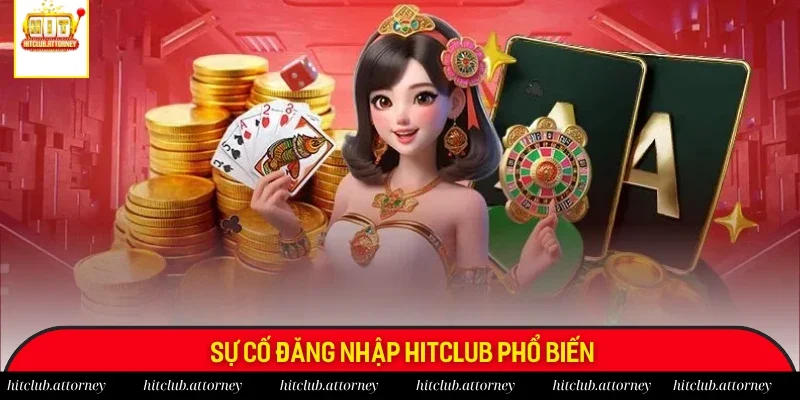 Nguyên nhân truy cập Hitclub bất thành