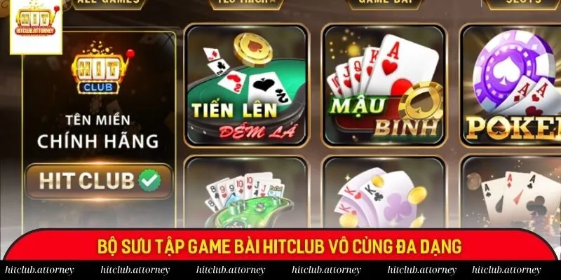 Bộ sưu tập game bài Hitclub vô cùng đa dạng