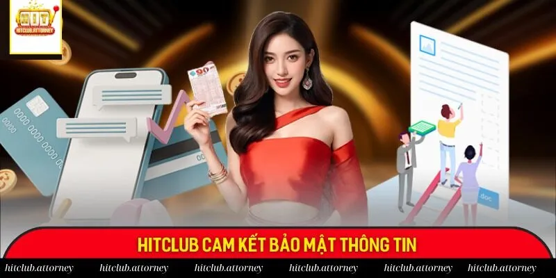 Hitclub cam kết bảo mật thông tin người dùng một cách tốt nhất