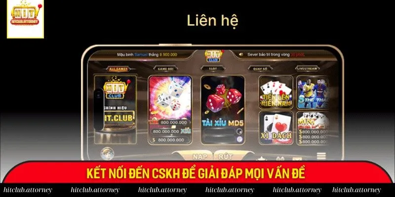 Kết nối đến CSKH để giải đáp mọi vấn đề 