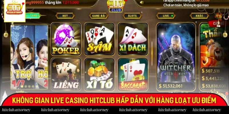 Không gian live casino Hitclub hấp dẫn với hàng loạt ưu điểm